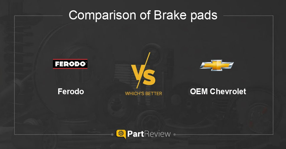 Comparison of brake pads Ferodo and OEM Chevrolet