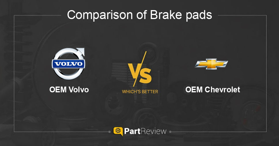 Comparison of brake pads OEM Volvo and OEM Chevrolet
