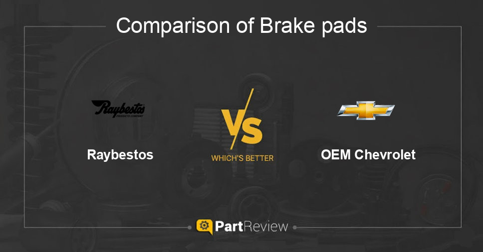 Comparison of brake pads Raybestos and OEM Chevrolet
