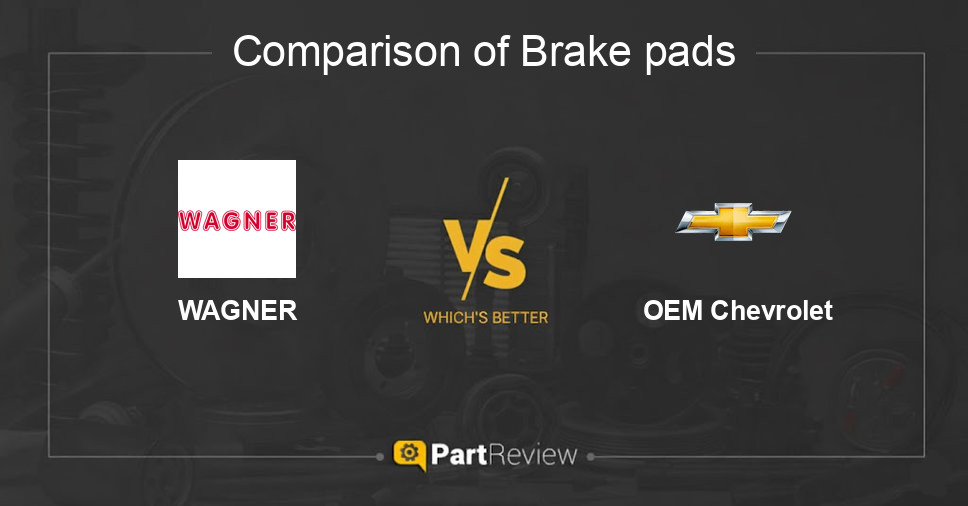 Comparison of brake pads WAGNER and OEM Chevrolet