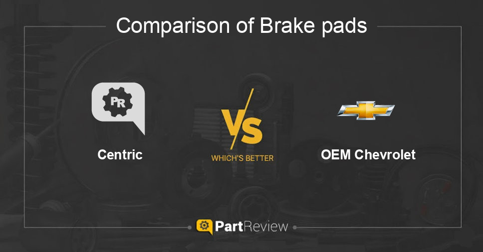 Comparison of brake pads Centric and OEM Chevrolet