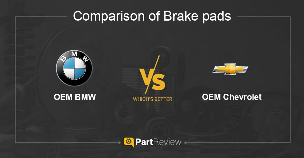 Comparison of brake pads OEM BMW and OEM Chevrolet