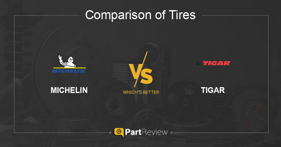 Comparison of tires MICHELIN and TIGAR