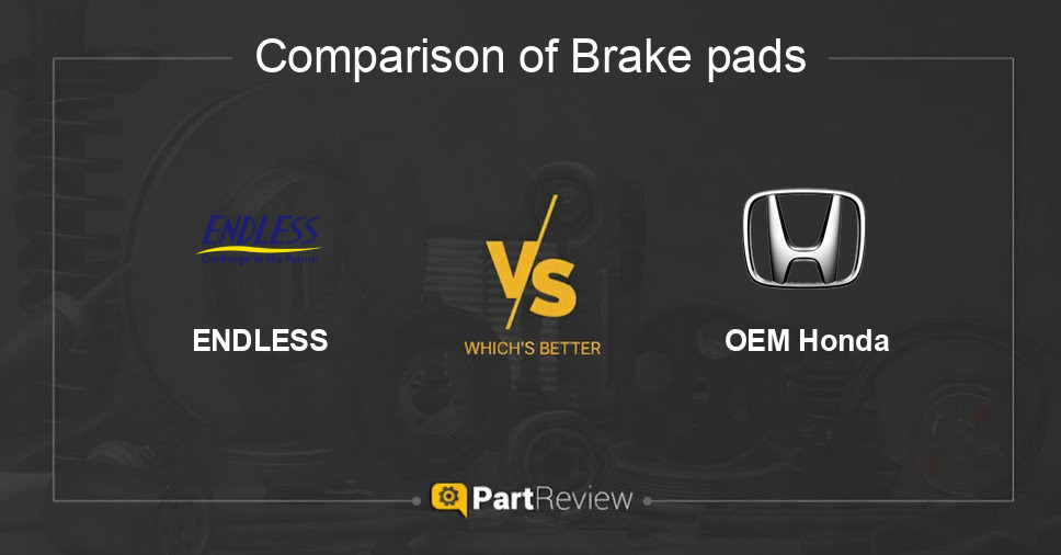 Comparison of brake pads ENDLESS and OEM Honda