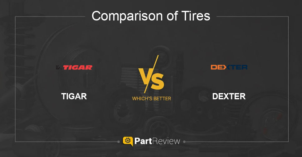 Comparison of tires TIGAR and DEXTER