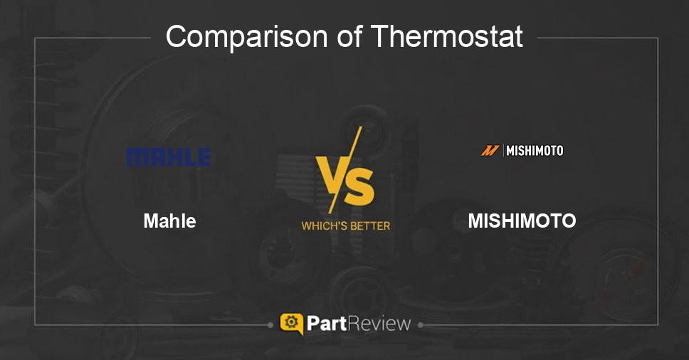 Comparison of thermostat Mahle and MISHIMOTO