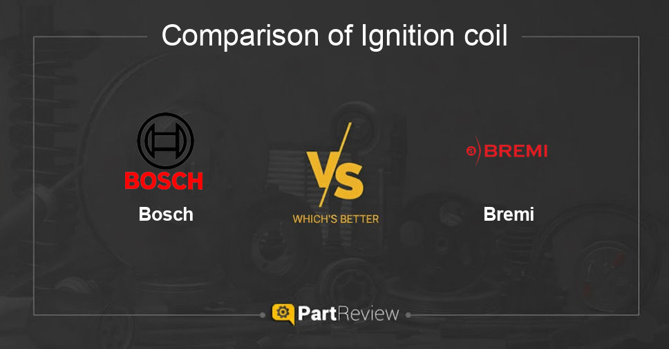 Comparison of ignition coil Bosch and Bremi