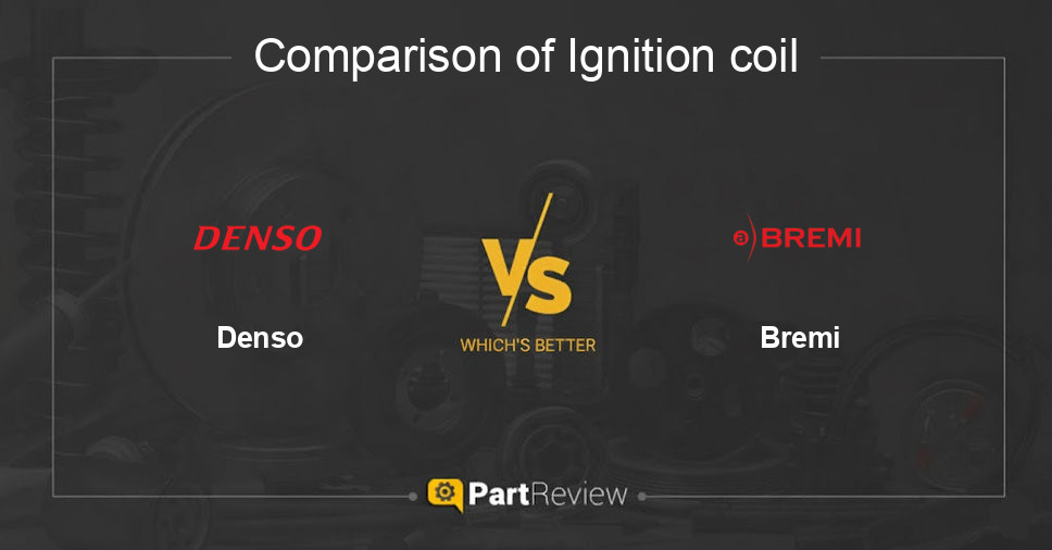 Comparison of ignition coil Denso and Bremi