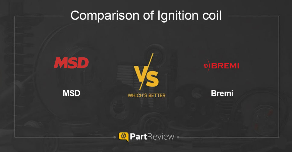 Comparison of ignition coil MSD and Bremi