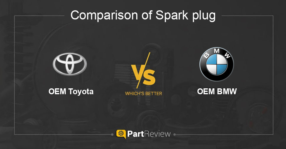 Comparison of spark plug OEM Toyota and OEM BMW