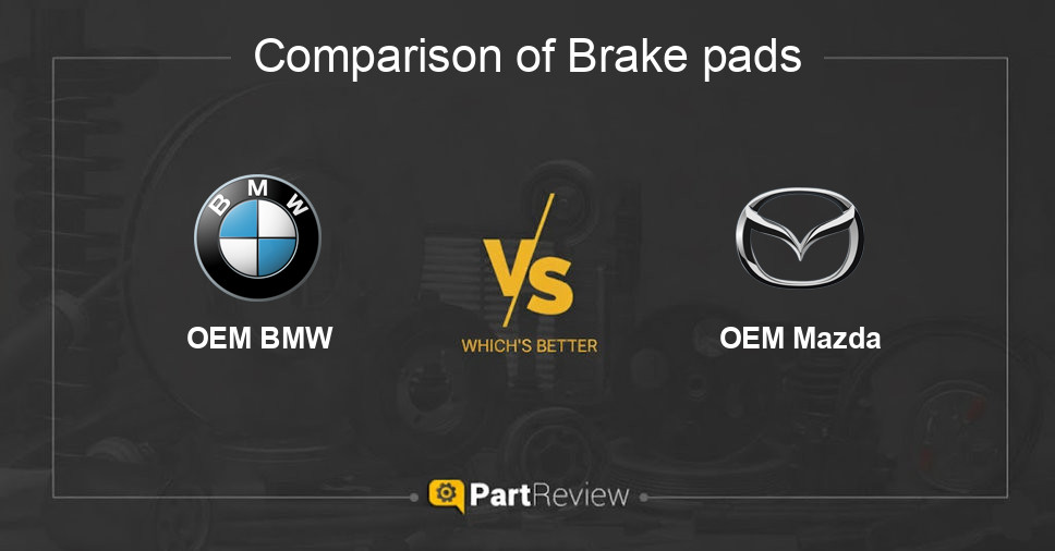 Comparison of brake pads OEM BMW and OEM Mazda