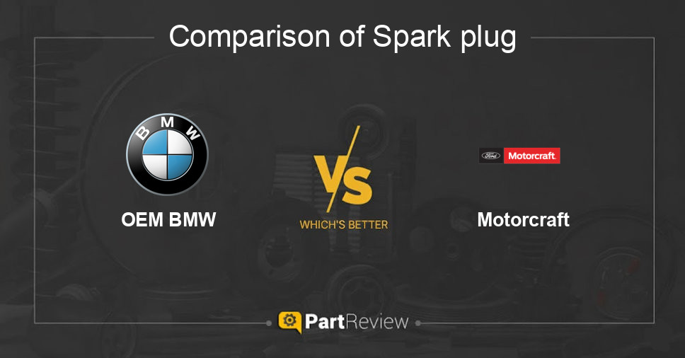 Comparison of spark plug OEM BMW and Motorcraft