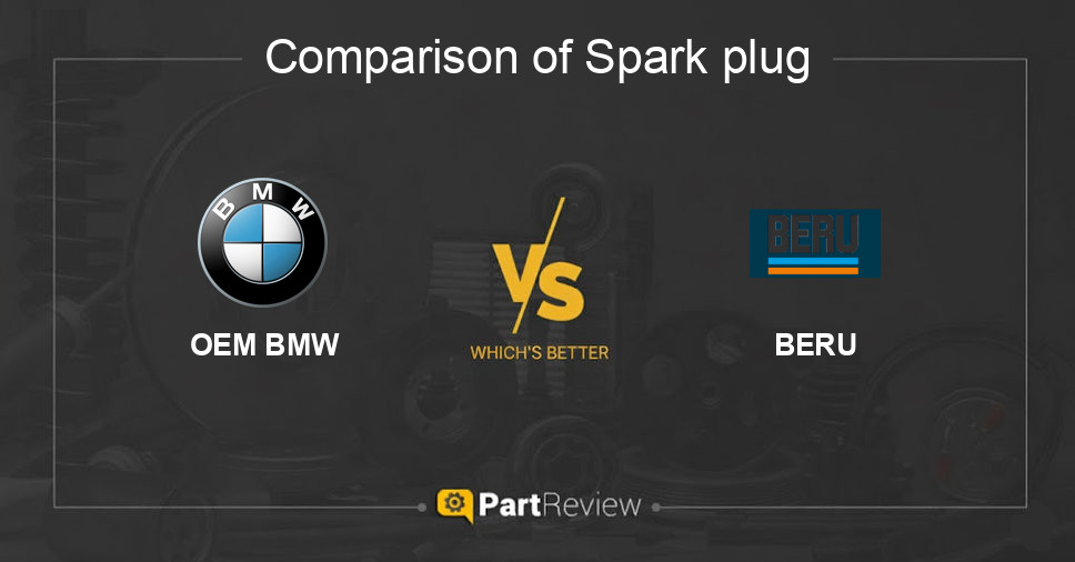 Comparison of spark plug OEM BMW and BERU