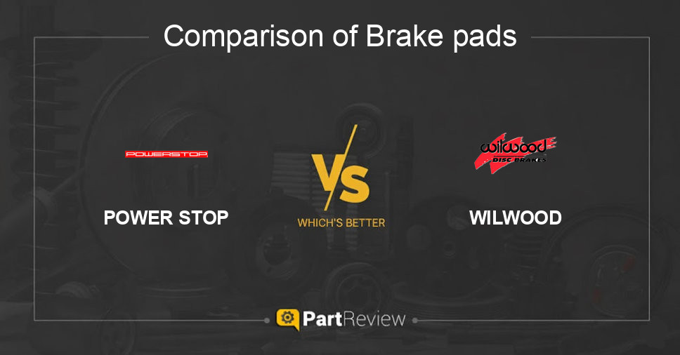 Comparison of brake pads POWER STOP and WILWOOD