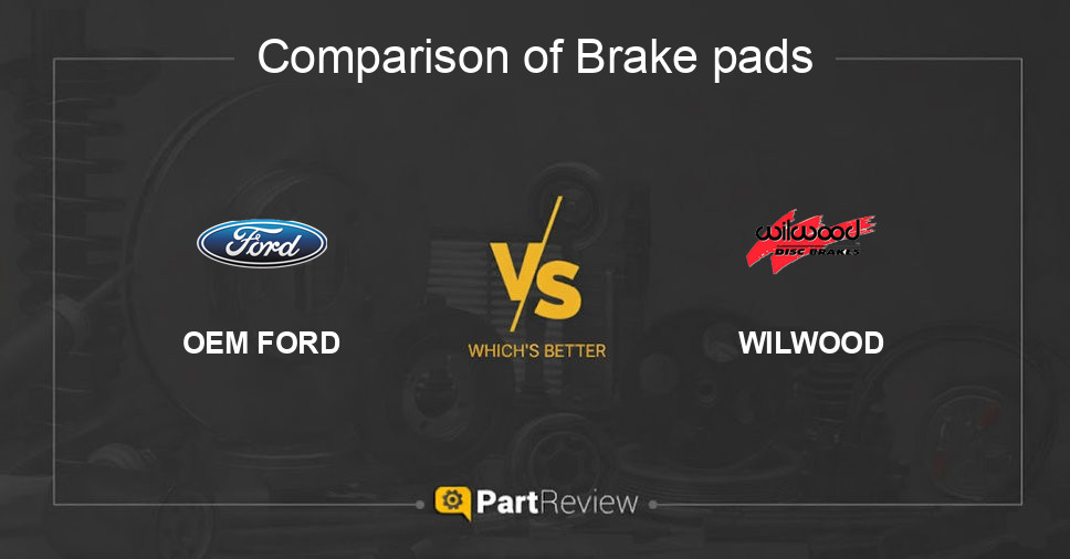 Comparison of brake pads OEM FORD and WILWOOD