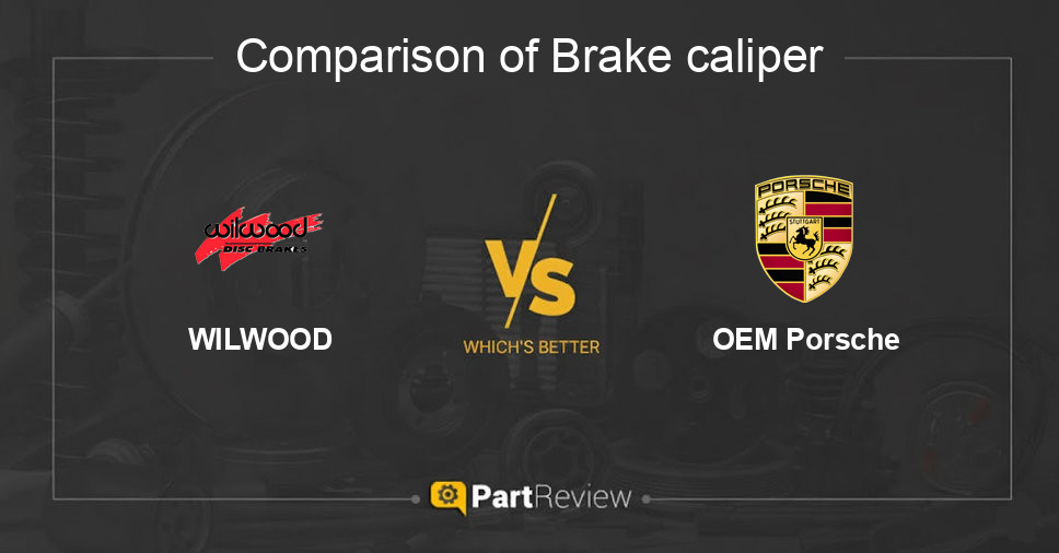 Comparison of brake caliper WILWOOD and OEM Porsche