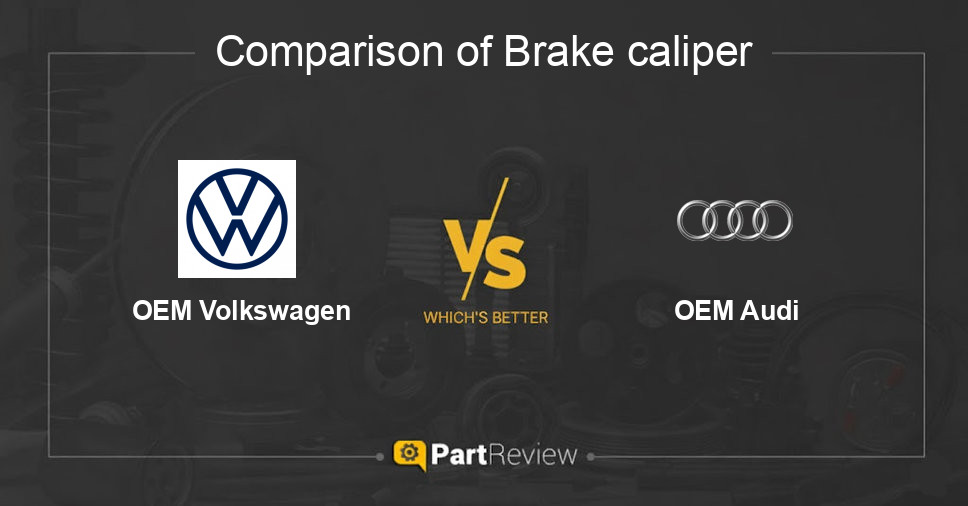 Comparison of brake caliper OEM Volkswagen and OEM Audi