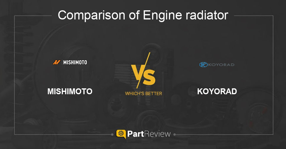 Comparison of engine radiator MISHIMOTO and KOYORAD