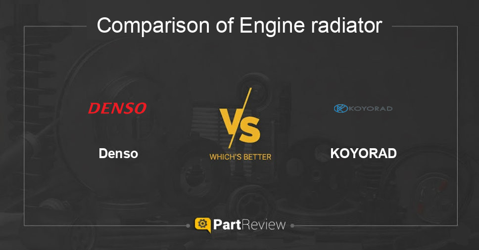 Comparison of engine radiator Denso and KOYORAD