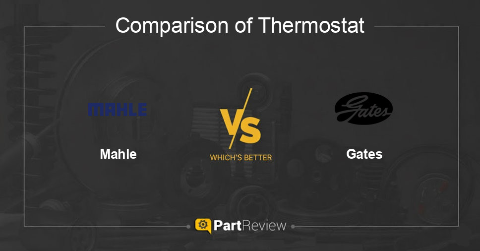 Comparison of thermostat Mahle and Gates