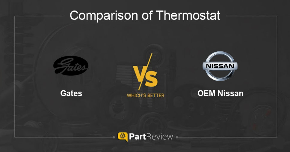 Comparison of thermostat Gates and OEM Nissan