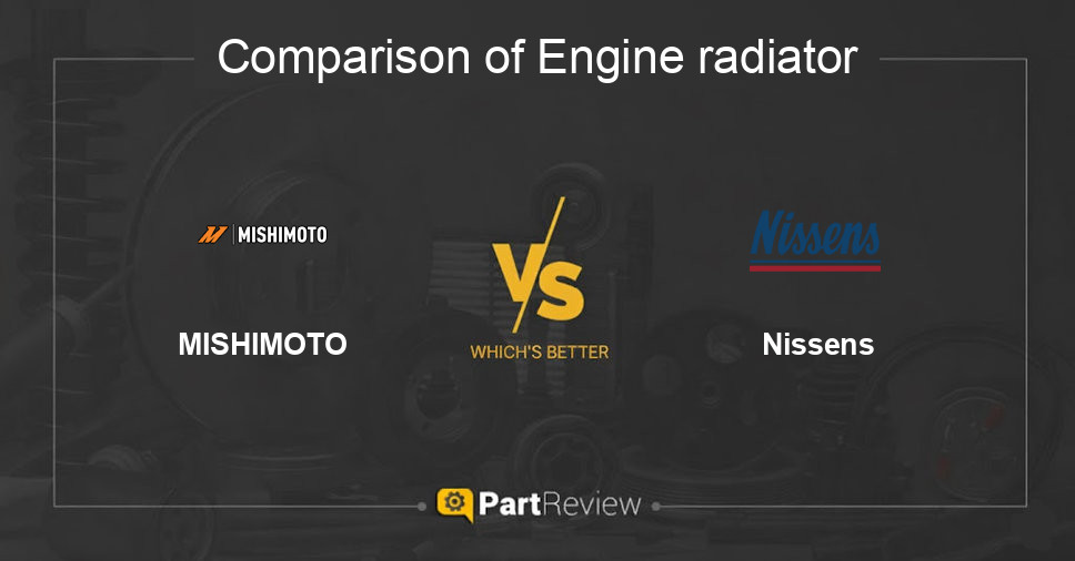 Comparison of engine radiator MISHIMOTO and Nissens