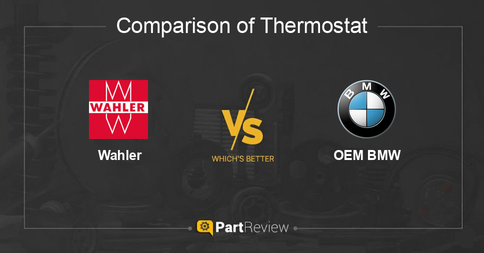 Comparison of thermostat Wahler and OEM BMW