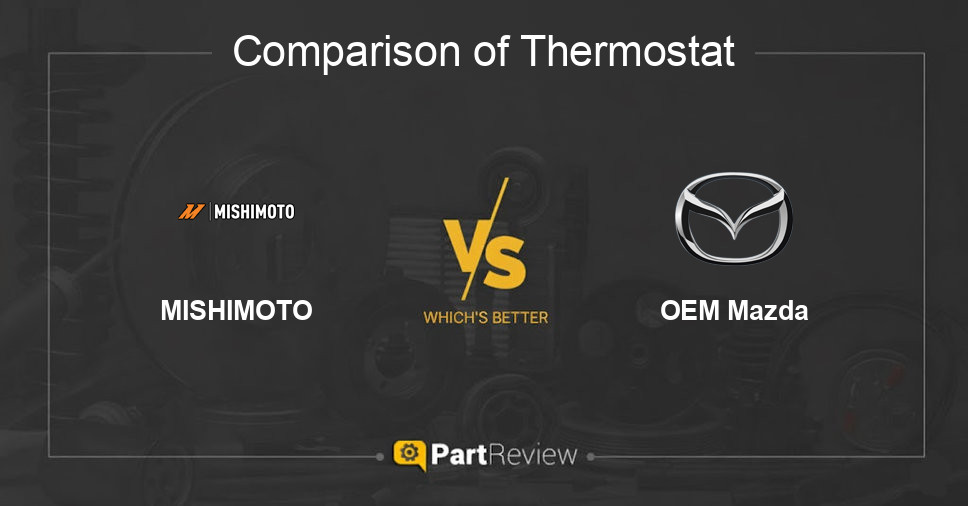 Comparison of thermostat MISHIMOTO and OEM Mazda