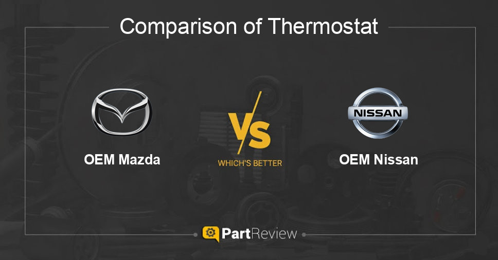 Comparison of thermostat OEM Mazda and OEM Nissan