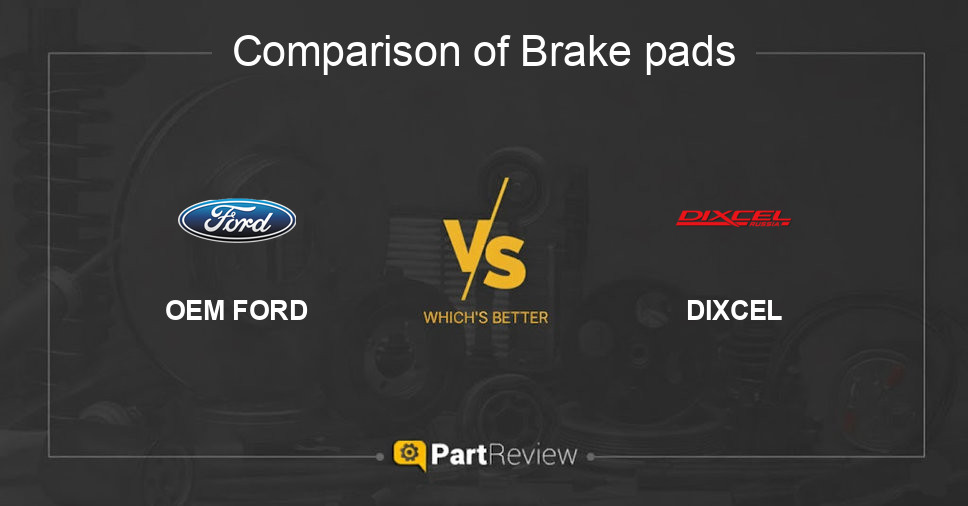 Comparison of brake pads OEM FORD and DIXCEL