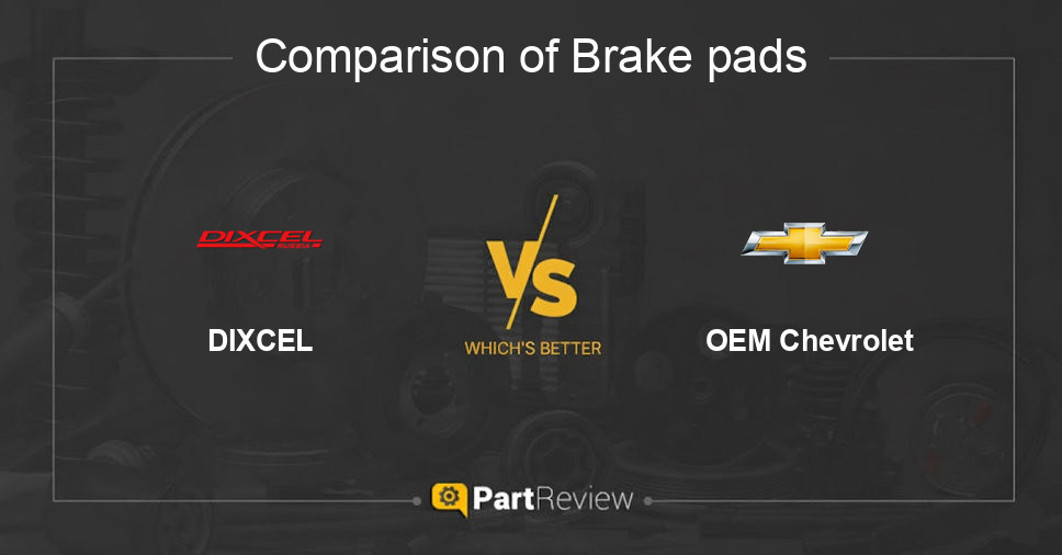 Comparison of brake pads DIXCEL and OEM Chevrolet