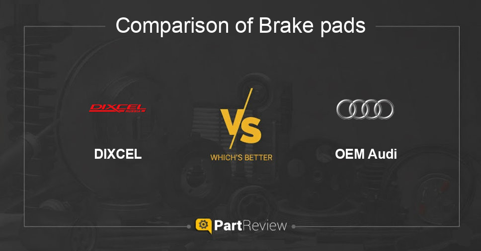 Comparison of brake pads DIXCEL and OEM Audi