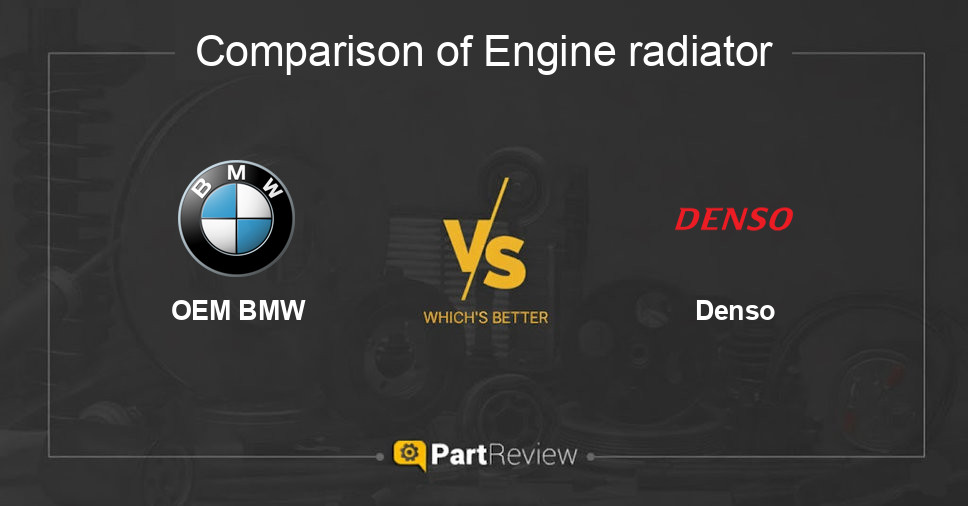 Comparison of engine radiator OEM BMW and Denso