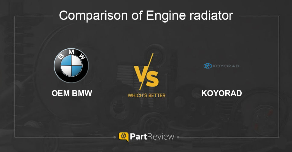 Comparison of engine radiator OEM BMW and KOYORAD