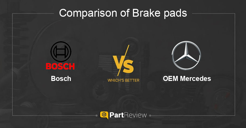 Comparison of brake pads Bosch and OEM Mercedes