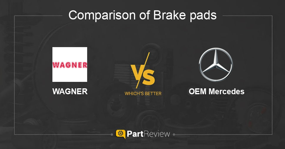 Comparison of brake pads WAGNER and OEM Mercedes