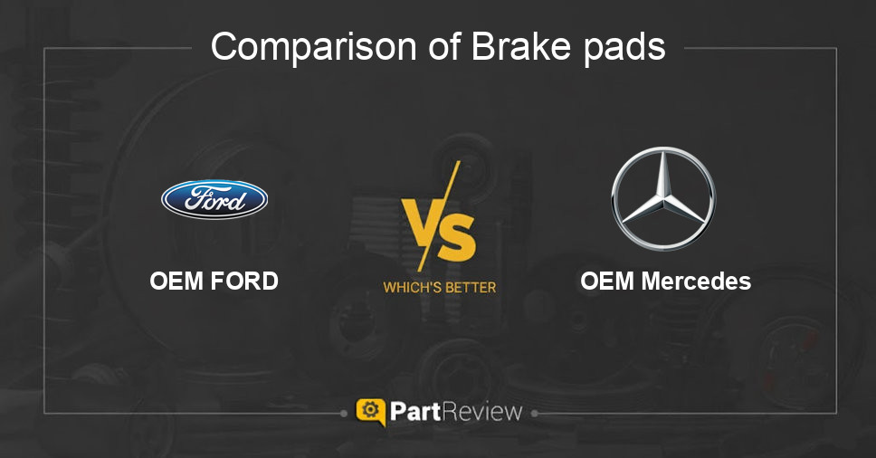 Comparison of brake pads OEM FORD and OEM Mercedes