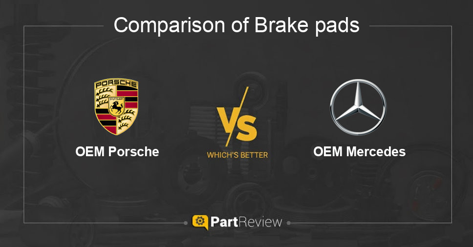 Comparison of brake pads OEM Porsche and OEM Mercedes