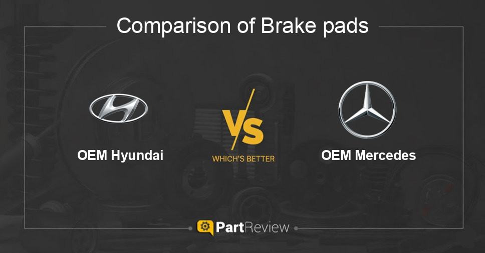 Comparison of brake pads OEM Hyundai and OEM Mercedes
