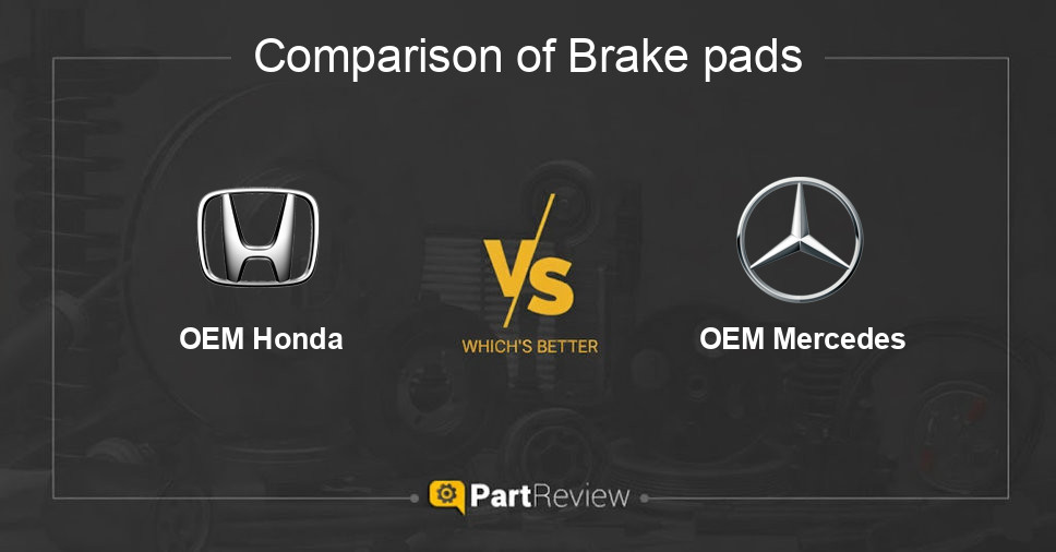 Comparison of brake pads OEM Honda and OEM Mercedes