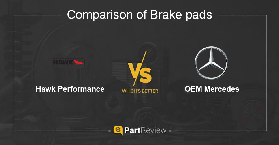 Comparison of brake pads Hawk Performance and OEM Mercedes