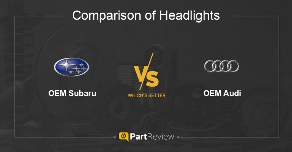 Comparison of headlights OEM Subaru and OEM Audi