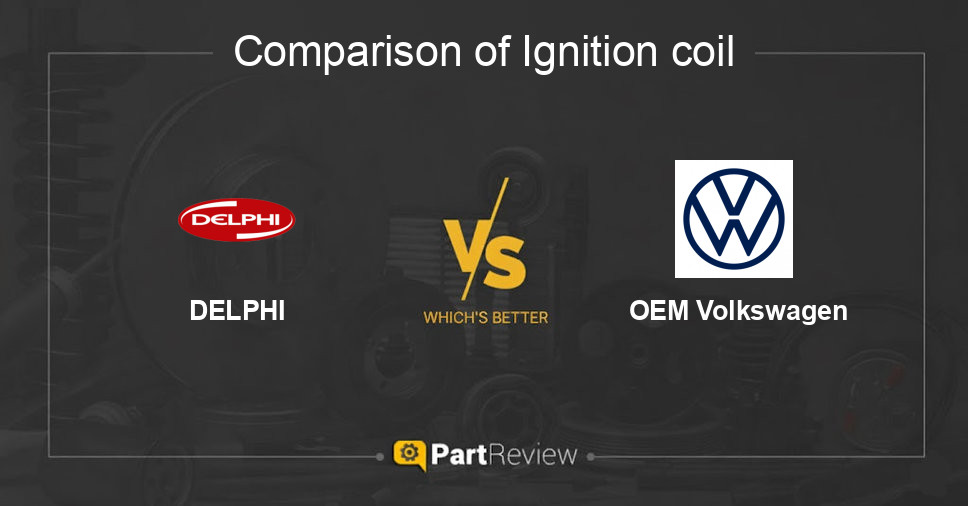 Comparison of ignition coil DELPHI and OEM Volkswagen