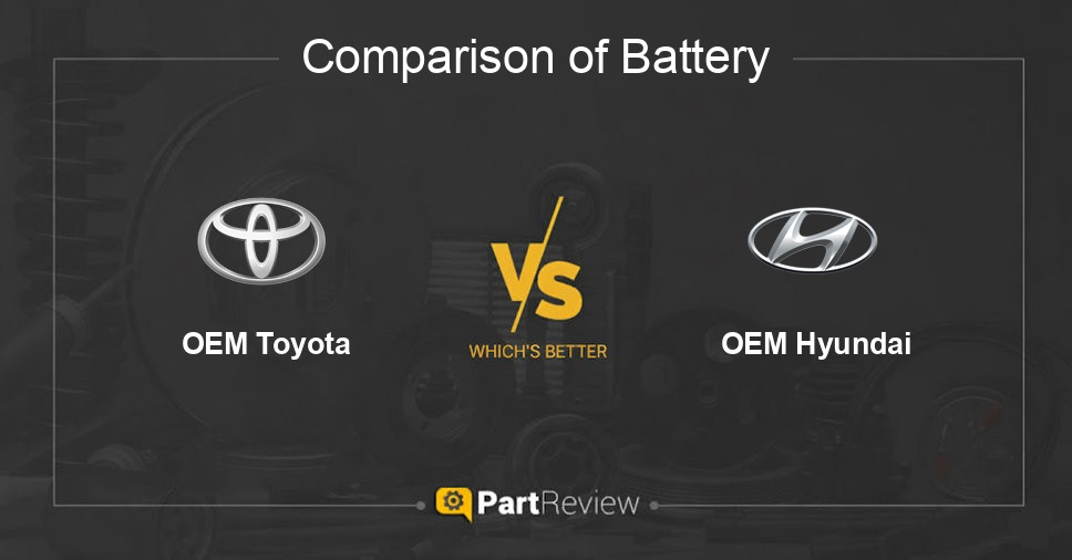 Comparison of battery OEM Toyota and OEM Hyundai