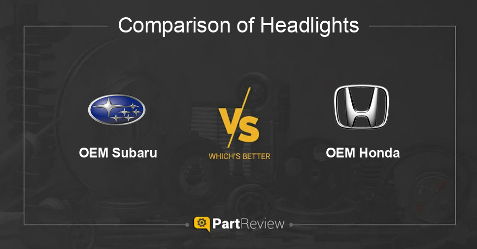 Comparison of headlights OEM Subaru and OEM Honda