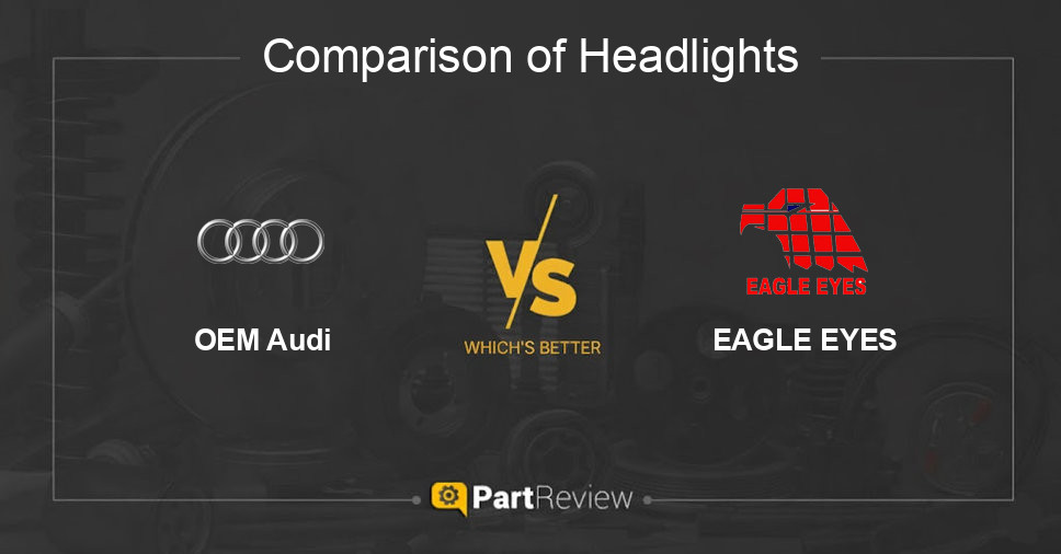 Comparison of headlights OEM Audi and EAGLE EYES