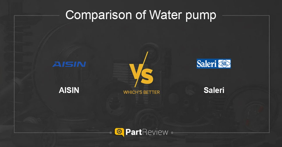 Comparison of water pump AISIN and Saleri