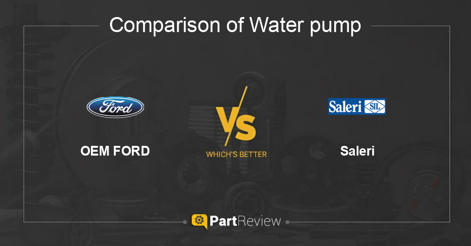 Comparison of water pump OEM FORD and Saleri