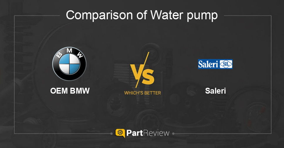 Comparison of water pump OEM BMW and Saleri