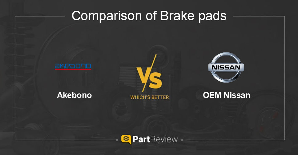 Comparison of brake pads Akebono and OEM Nissan